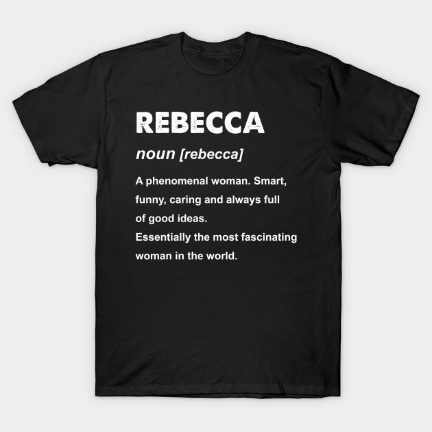 Rebecca Name Gift design T-Shirt by KuTees